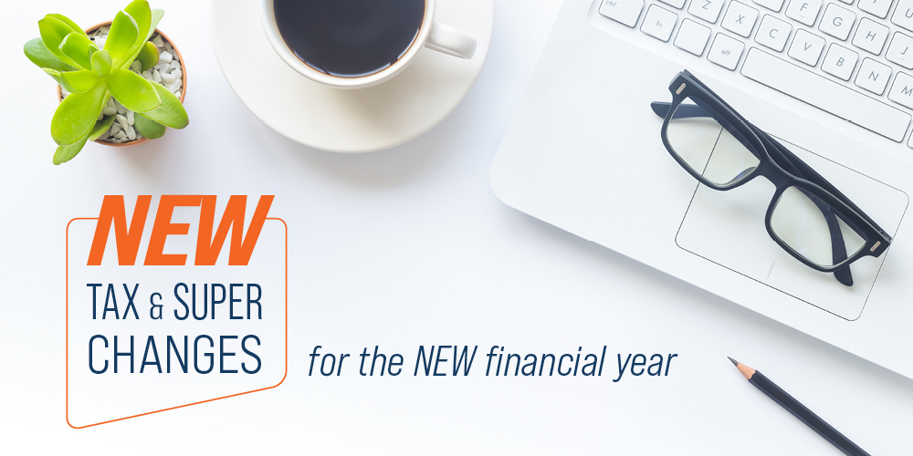 Recent tax and super changes